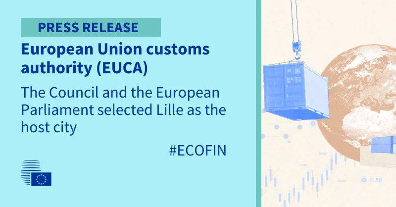Lille Selected to Host New EU Customs Authority with 250 Staff