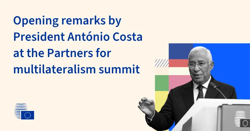 Costa opens first Partners for Multilateralism meeting with six co-hosts