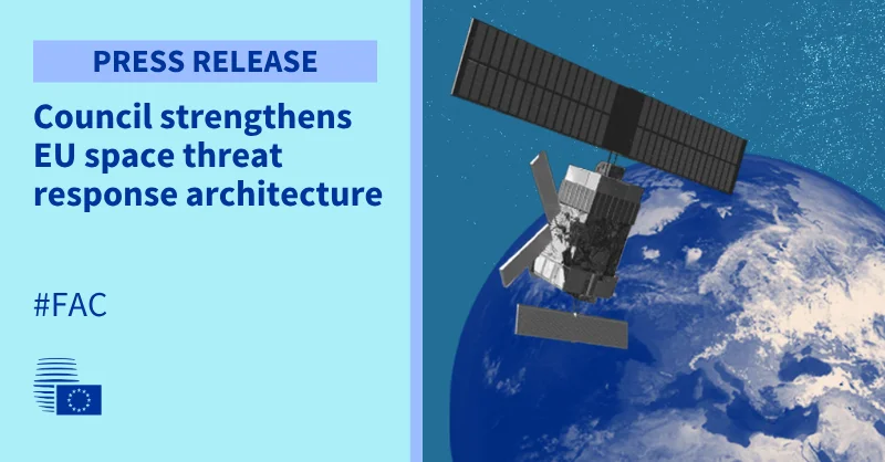 EU Council strengthens Space Threat Response Architecture