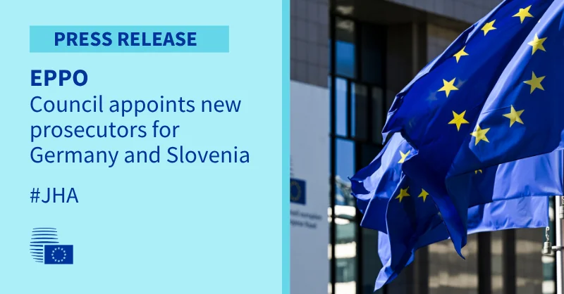 Council appoints new EPPO prosecutors for Germany and Slovenia
